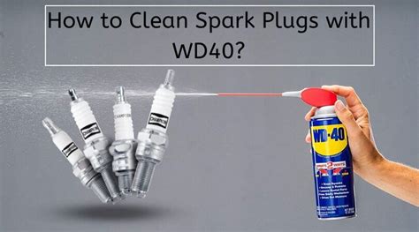 Is it OK to spray WD-40 on spark plugs?