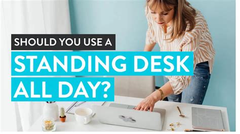 Is it OK to stand at desk all day?