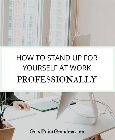 Is it OK to stand up for yourself at work?