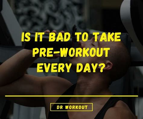 Is it OK to take pre-workout once in a while?