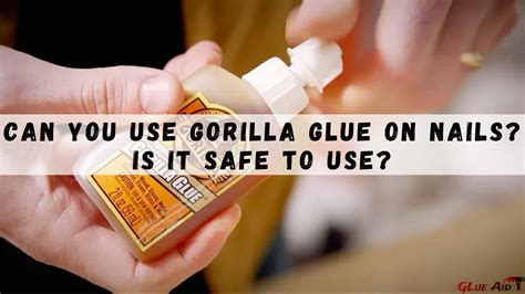 Is it OK to touch Gorilla Glue?