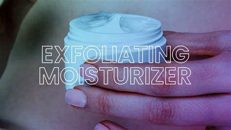 Is it OK to use moisturizer after exfoliating?