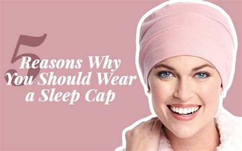 Is it OK to wear a cap at night?