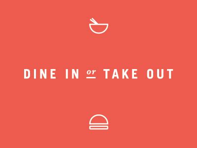 Is it a Dine in or a take out?