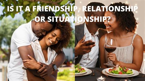 Is it a friendship or situationship?