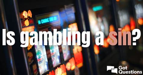 Is it a sin to gamble in Christianity?
