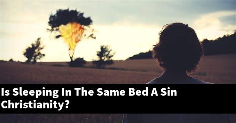 Is it a sin to sleep in the same bed?
