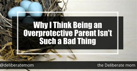 Is it bad to be overprotective?