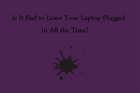 Is it bad to leave a laptop unused?