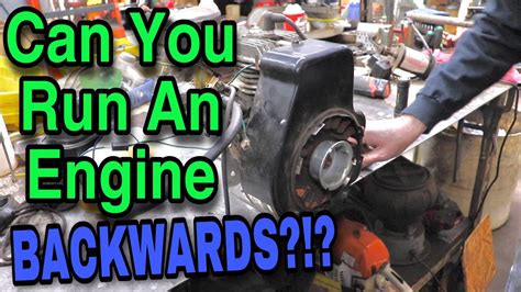 Is it bad to turn an engine backwards?