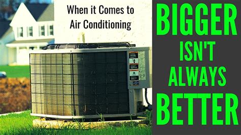 Is it better to get a bigger AC than needed?