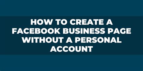 Is it better to have a personal or business Facebook page?