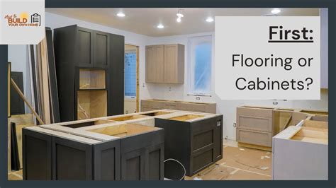 Is it better to install cabinets before or after flooring?