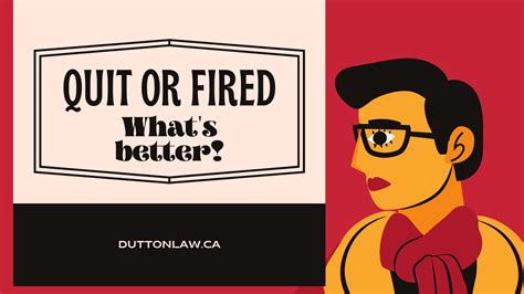 Is it better to quit on the spot or be fired?