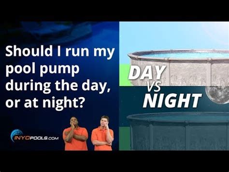 Is it better to run pool pump during day or night?