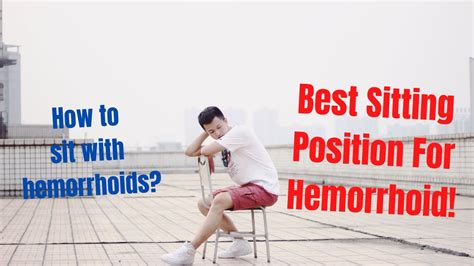 Is it better to sit or stand with hemorrhoids?