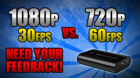 Is it better to stream at 720p 60fps or 1080p 30fps?