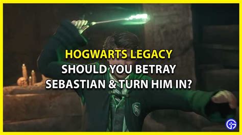 Is it better to turn Sebastian in Hogwarts?