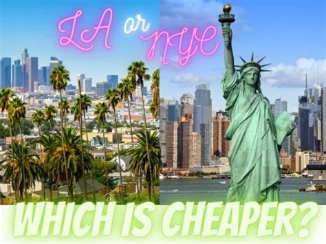 Is it cheaper to live in NYC or LA?