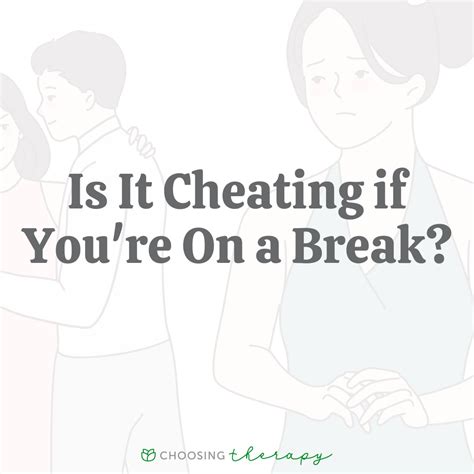 Is it cheating if you're on a break?