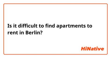 Is it difficult to rent in Berlin?