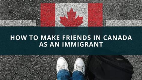 Is it easy to make friends in Canada?