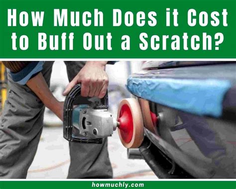 Is it expensive to buff out a scratch?