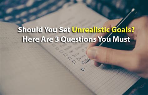 Is it good to set unrealistic goals?