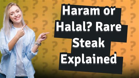 Is it haram to eat rare steak?