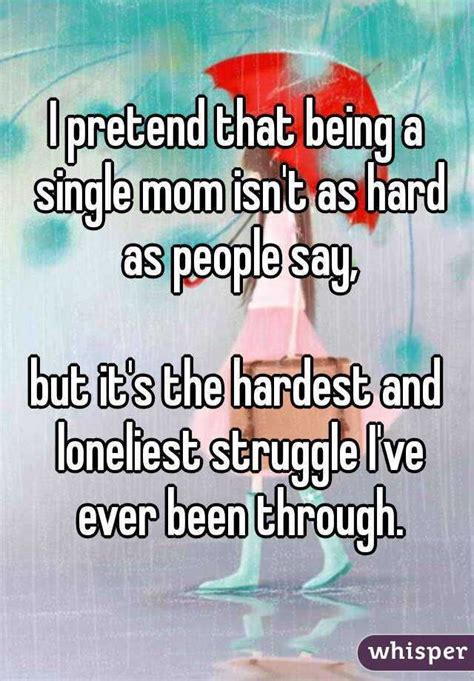 Is it hard being a single mom?