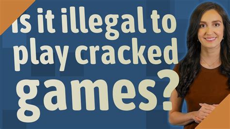 Is it illegal to play cracked games?