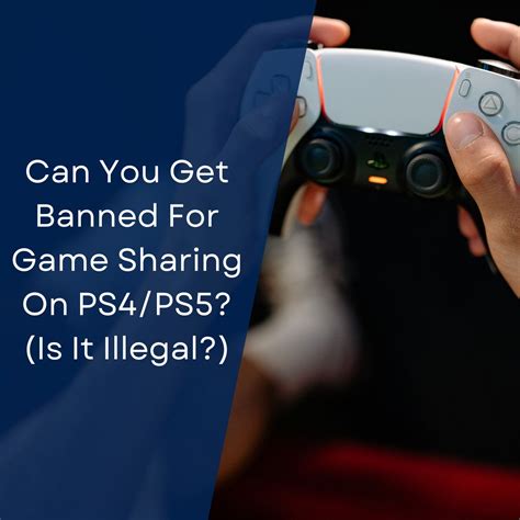 Is it illegal to share ps4 games?