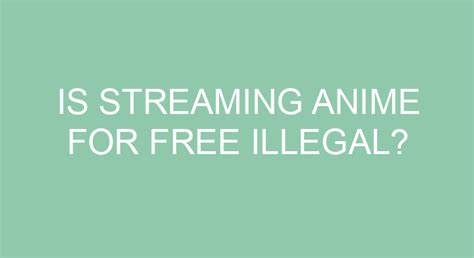 Is it illegal to stream anime for free?
