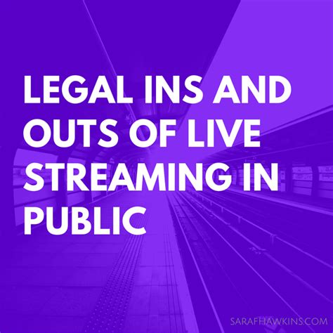 Is it legal to stream in public?