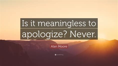 Is it meaningless to apologize never?