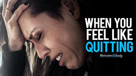 Is it normal to feel like quitting?