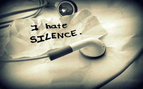 Is it normal to hate silence?