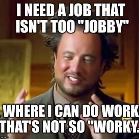 Is it normal to never have a job?
