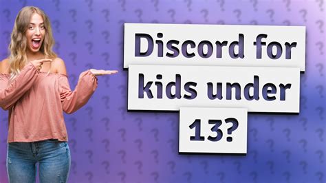 Is it ok to have Discord under 13?