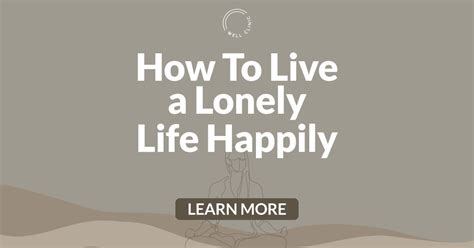 Is it okay to live a lonely life?