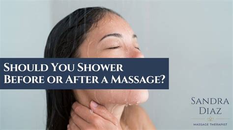 Is it okay to not shower before a massage?