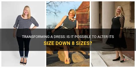 Is it possible to alter a dress down 2 sizes?