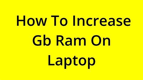 Is it possible to increase GB RAM?