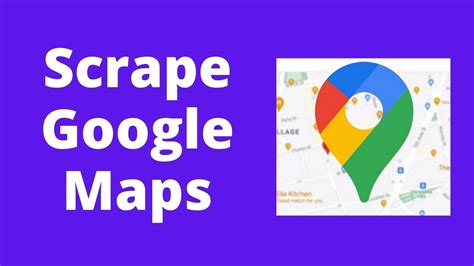 Is it possible to scrape data from Google Maps?
