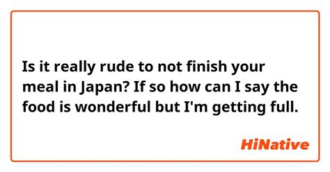 Is it rude to finish your meal in Japan?