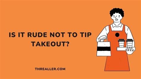 Is it rude to not tip for takeout?