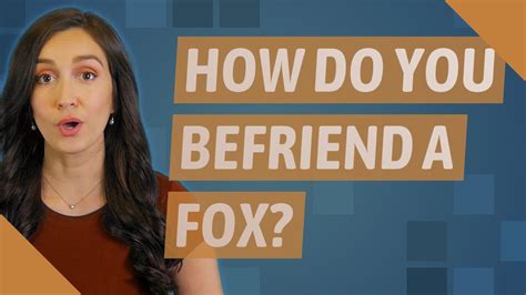 Is it safe to befriend a fox?