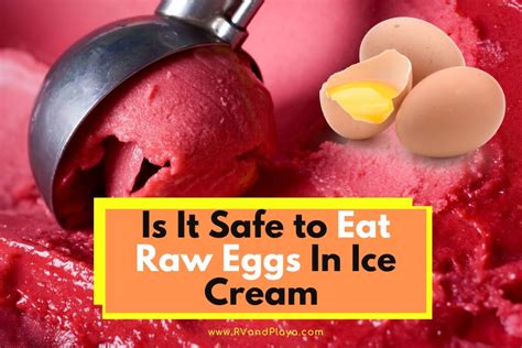 Is it safe to eat raw eggs in ice cream?