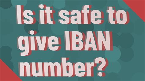 Is it safe to give out IBAN and BIC?