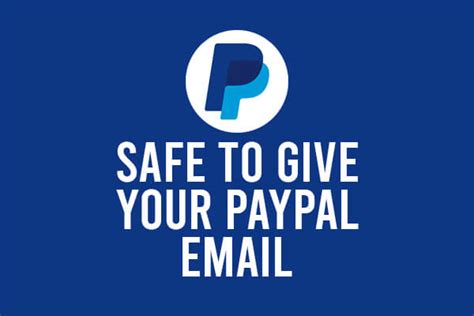 Is it safe to give out PayPal email?